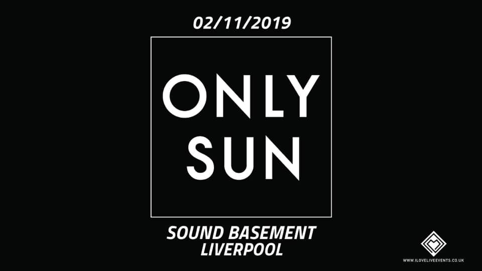 Only Sun – Sound Basement – 02/11/19