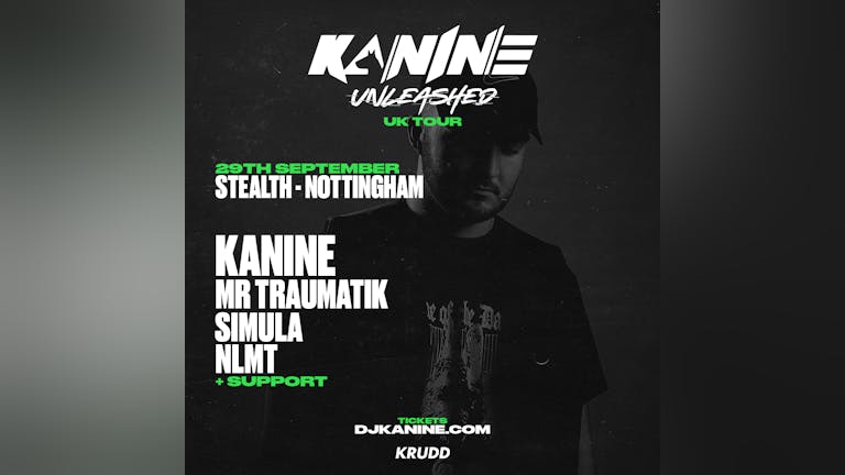 Kanine, Mr Traumatik & More at Stealth, Nottingham