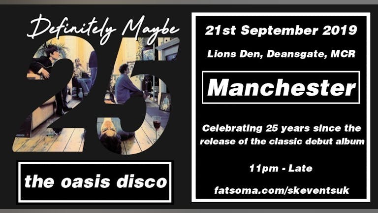 The Oasis Disco - 25th Anniversary Of Definitely Maybe + Liam Gallagher Manchester Ritz Afterparty