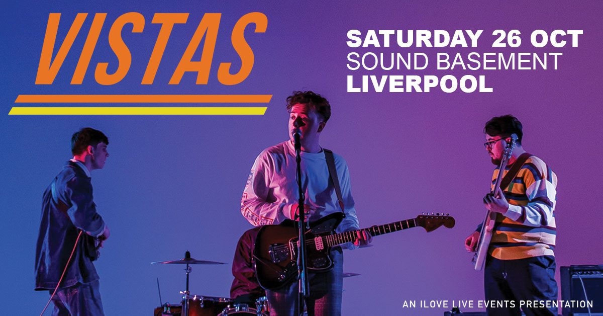 SOLD OUT* Vistas – Sound Basement- 26.10.19