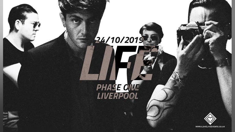 LIFE - Phase One,Liverpool - 24/10/19