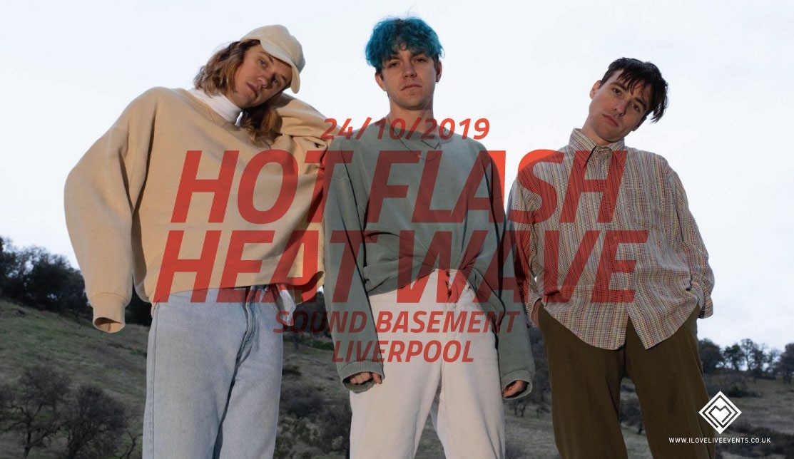 Hot Flash Heat Wave – Sound,Liverpool – 24/10/19