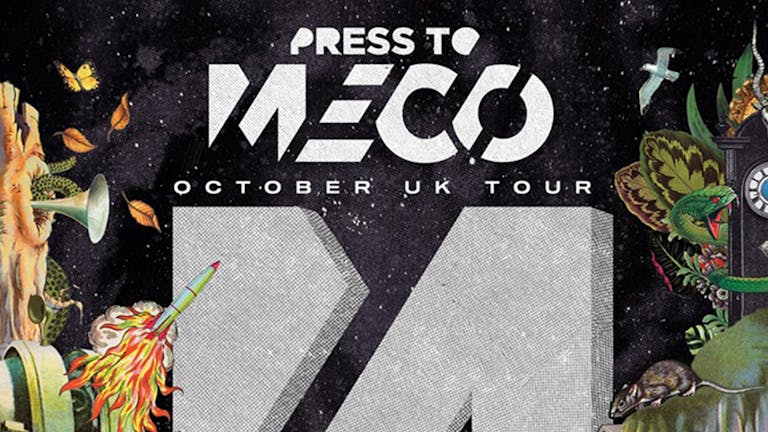 Press To Meco - EBGBS,Liverpool - 25/10/19