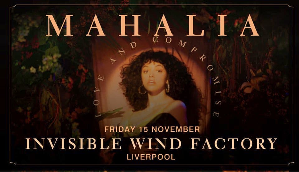 Mahalia – Invisible Wind Factory Liverpool – 15.11.19