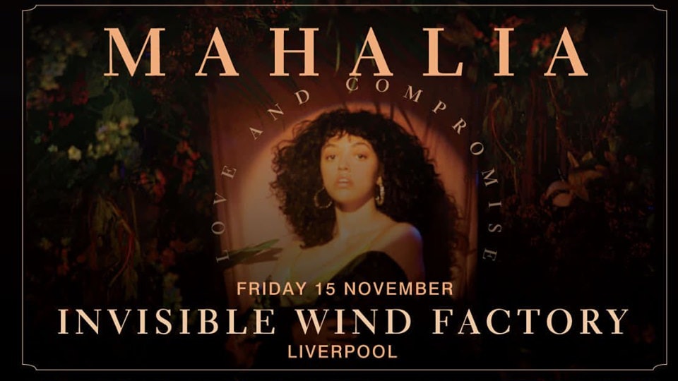 Mahalia – Invisible Wind Factory Liverpool – 15.11.19