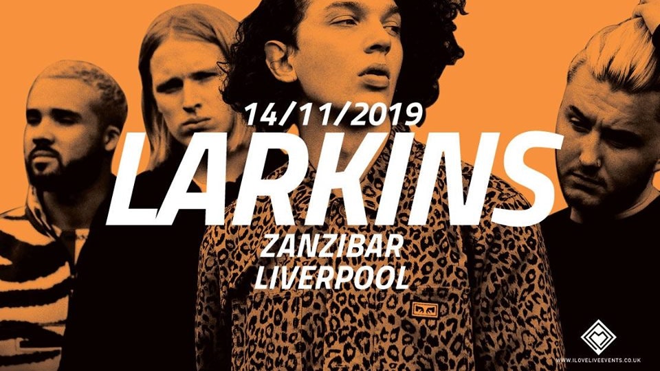 Larkins – Zanzibar, Liverpool – 14/10/19
