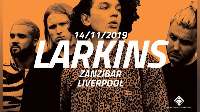 Larkins - Zanzibar, Liverpool - 14/10/19