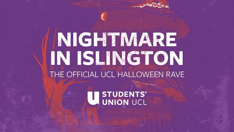 🚫Sold Out 🚫- UCL’s Official Halloween Party - Nightmare In Islington