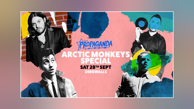 Propaganda London - Arctic Monkeys Special!