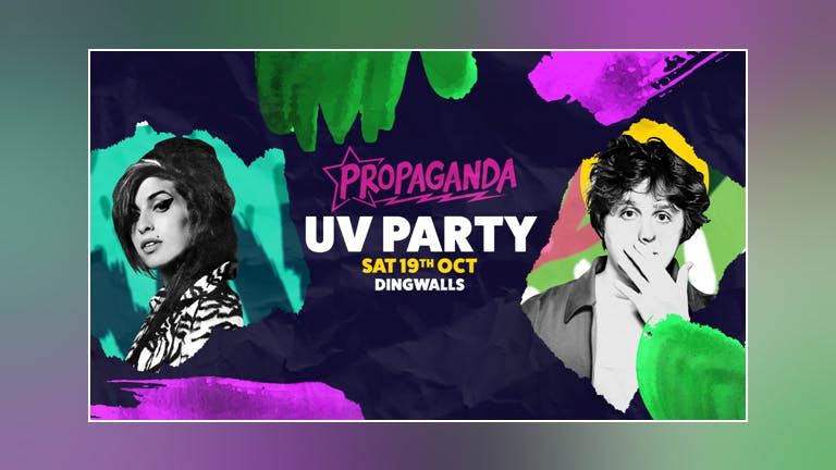 Propaganda London - UV Party!