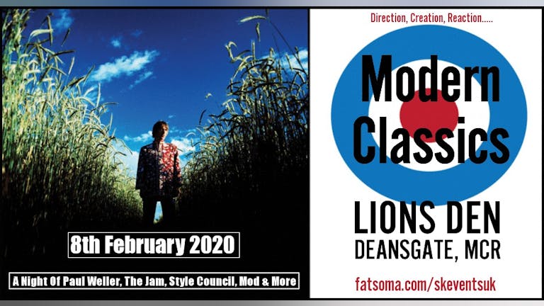 Modern Classics - A Night Of Weller, The Jam, Style Council, Mod & More - Lions Den, Manchester