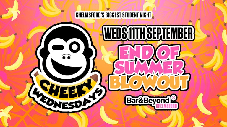 Cheeky Wednesdays End of Summer Blowout • 11th September / 10 ticket’s left