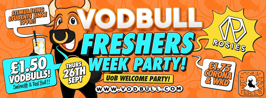 ***VENUE CHANGE*** Vodbull!! UoB Freshers Week!!