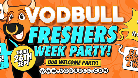 ***VENUE CHANGE*** Vodbull!! UoB Freshers Week!!