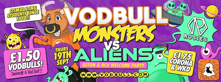 Vodbull Monsters Vs Aliens : Aston/BCU Freshers week!! ***200 tickets on the door from 11pm***