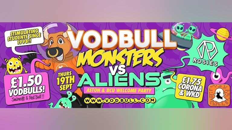 Vodbull Monsters Vs Aliens : Aston/BCU Freshers week!! ***200 tickets on the door from 11pm***