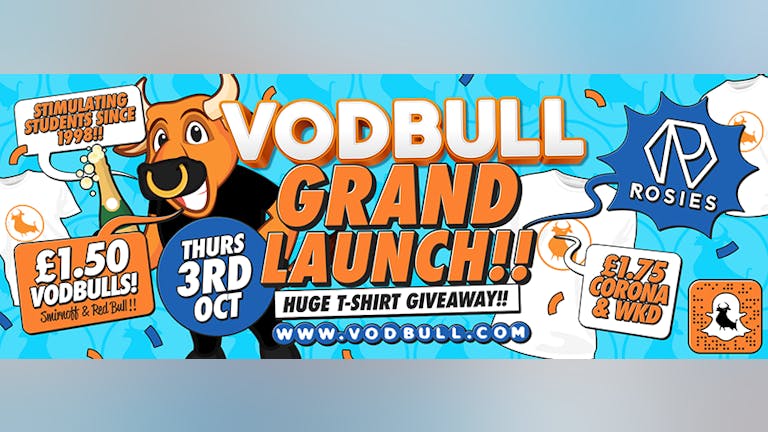 Vodbull GRAND LAUNCH!! ***200 TICS ON THE DOOR FROM 11PM***