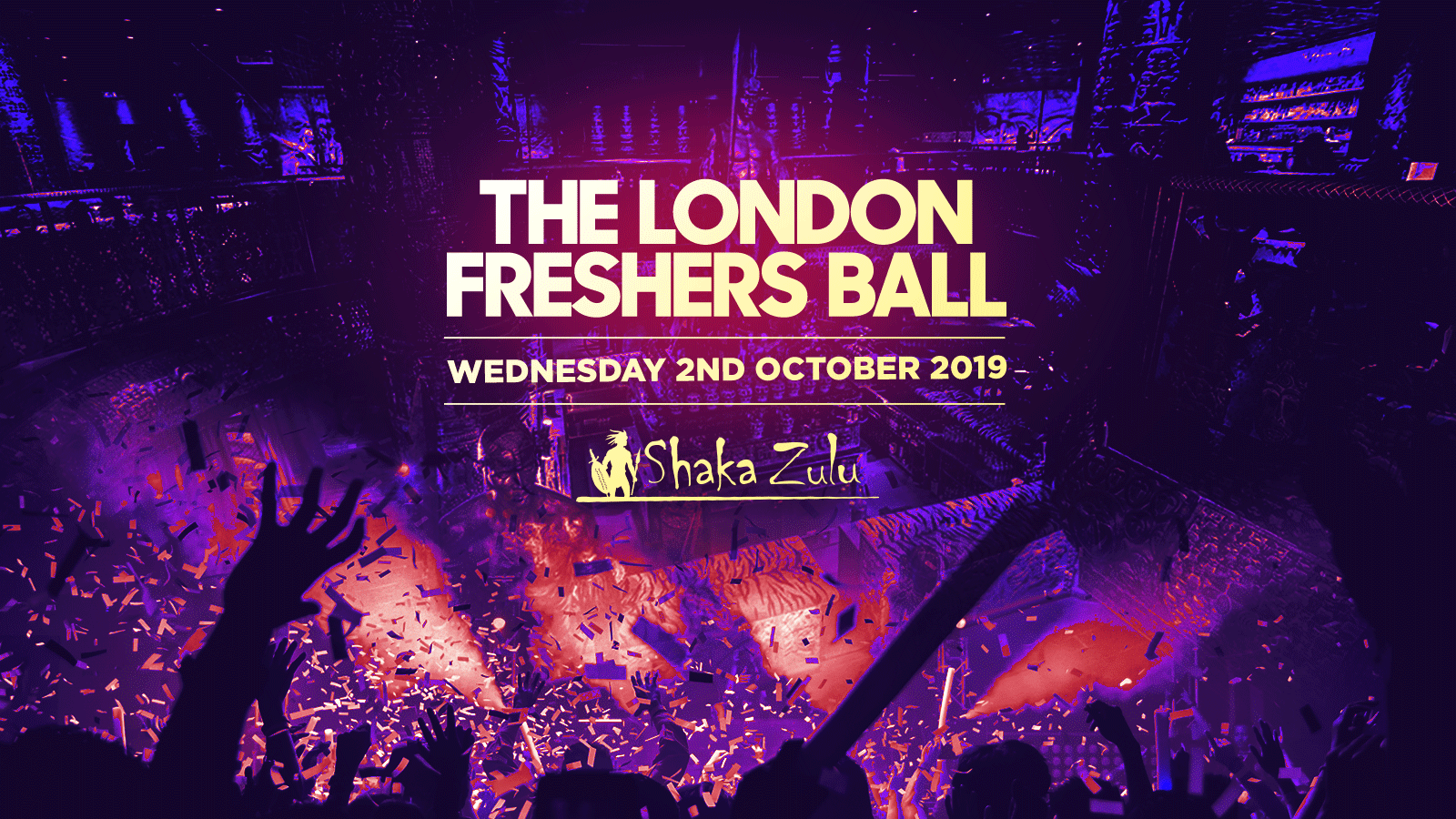 *TONIGHT* FRESHERS BALL // SHAKA ZULU LONDON