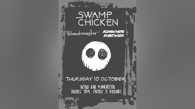 Swamp Chicken / Beachmaster / Somewhere in Between