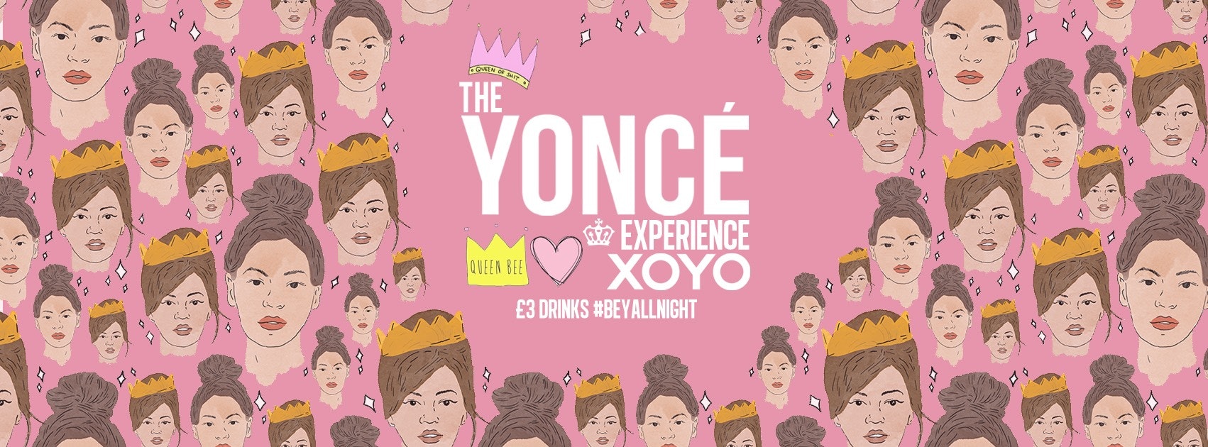 The Yoncé Experience – September | Freshers 2019 at XOYO London