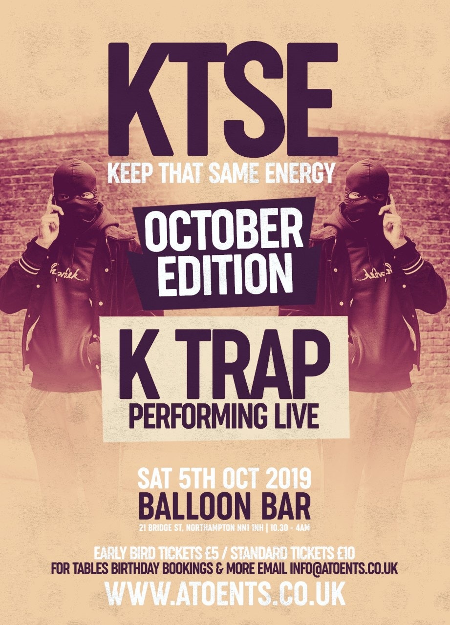 KTSE (KEEP THAT SAME ENERGY) October Edition K Trap Performing Live