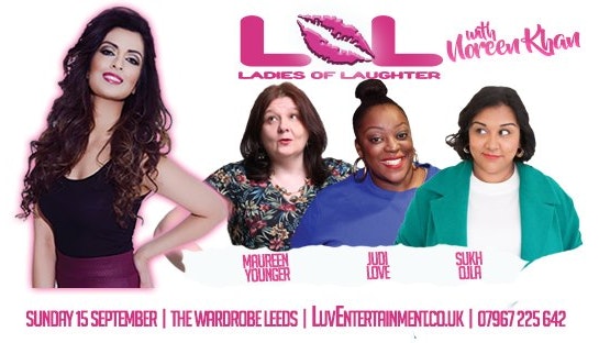 LOL (Ladies Of Laughter) With Noreen Khan : Leeds