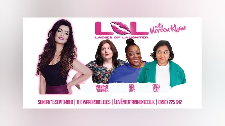 LOL (Ladies Of Laughter) With Noreen Khan : Leeds