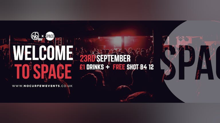 Welcome to Space :: Mon 23rd September :: £1 Drinks
