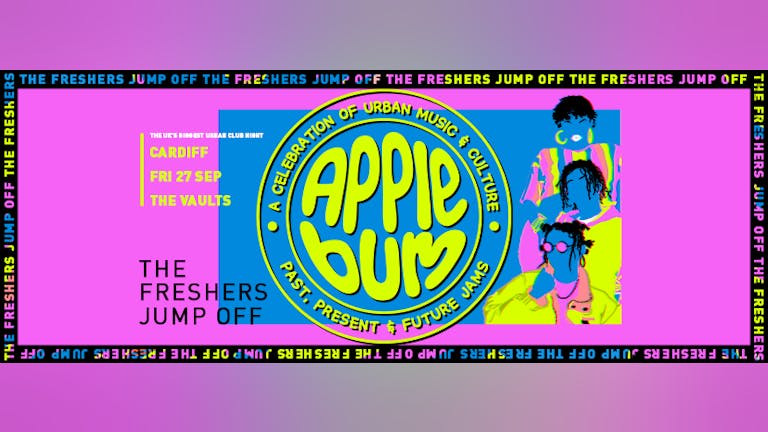 Applebum / Cardiff / Freshers Jump Off