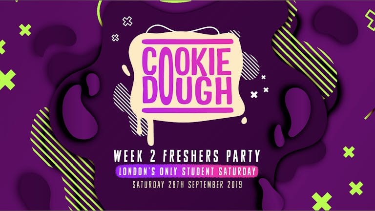 CANCELLED! BACK IN 2 WEEKS // Cookie Dough / Every Saturday / 28.09