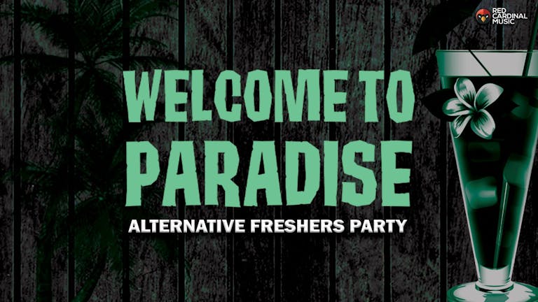 Welcome To Paradise - Alternative Freshers Party