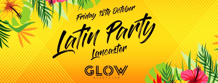 Latin Party Lancaster: Friday 18th October