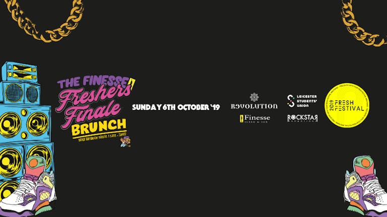 Freshers Finale Free Brunch! Revolution. Sunday 6th October