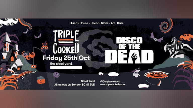 Triple Cooked: London - Disco of the Dead