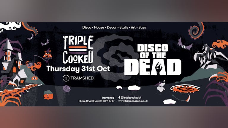 Triple Cooked: Cardiff - Disco of the Dead