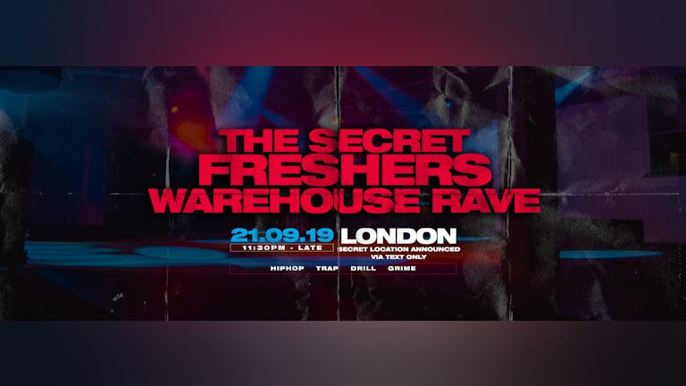 The Secret Freshers Warehouse Rave - London