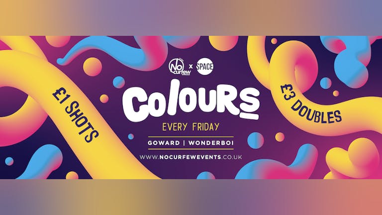 Colours Leeds at Space :: Pre-Freshers Warm Up Party :: Final 50 Tickets!