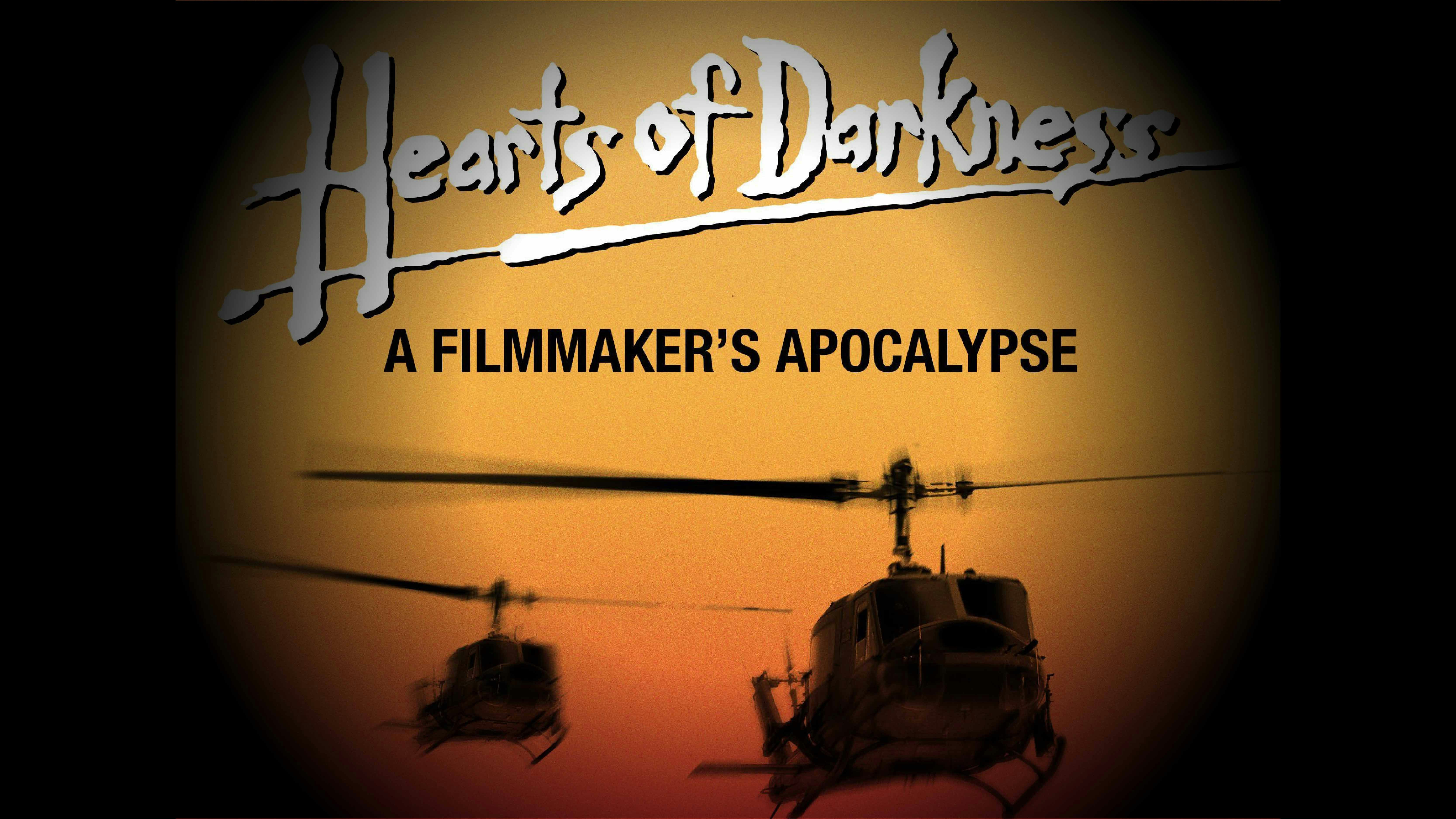 Hearts of Darkness: A Filmmaker’s Apocalypse – Screening