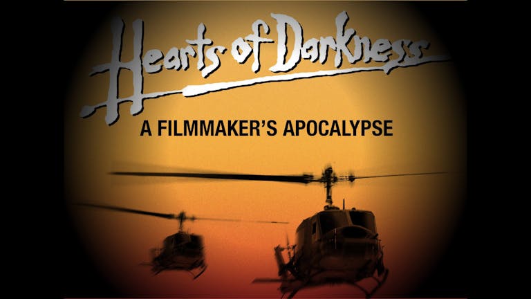 Hearts of Darkness: A Filmmaker's Apocalypse - Screening