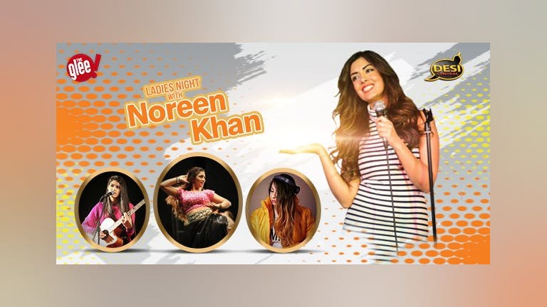 Ladies Night With Noreen Khan ** LADIES ONLY EVENT **