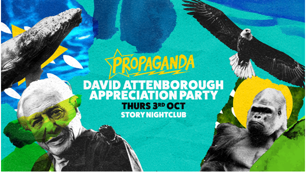 Propaganda Cardiff – David Attenborough Appreciation Party!