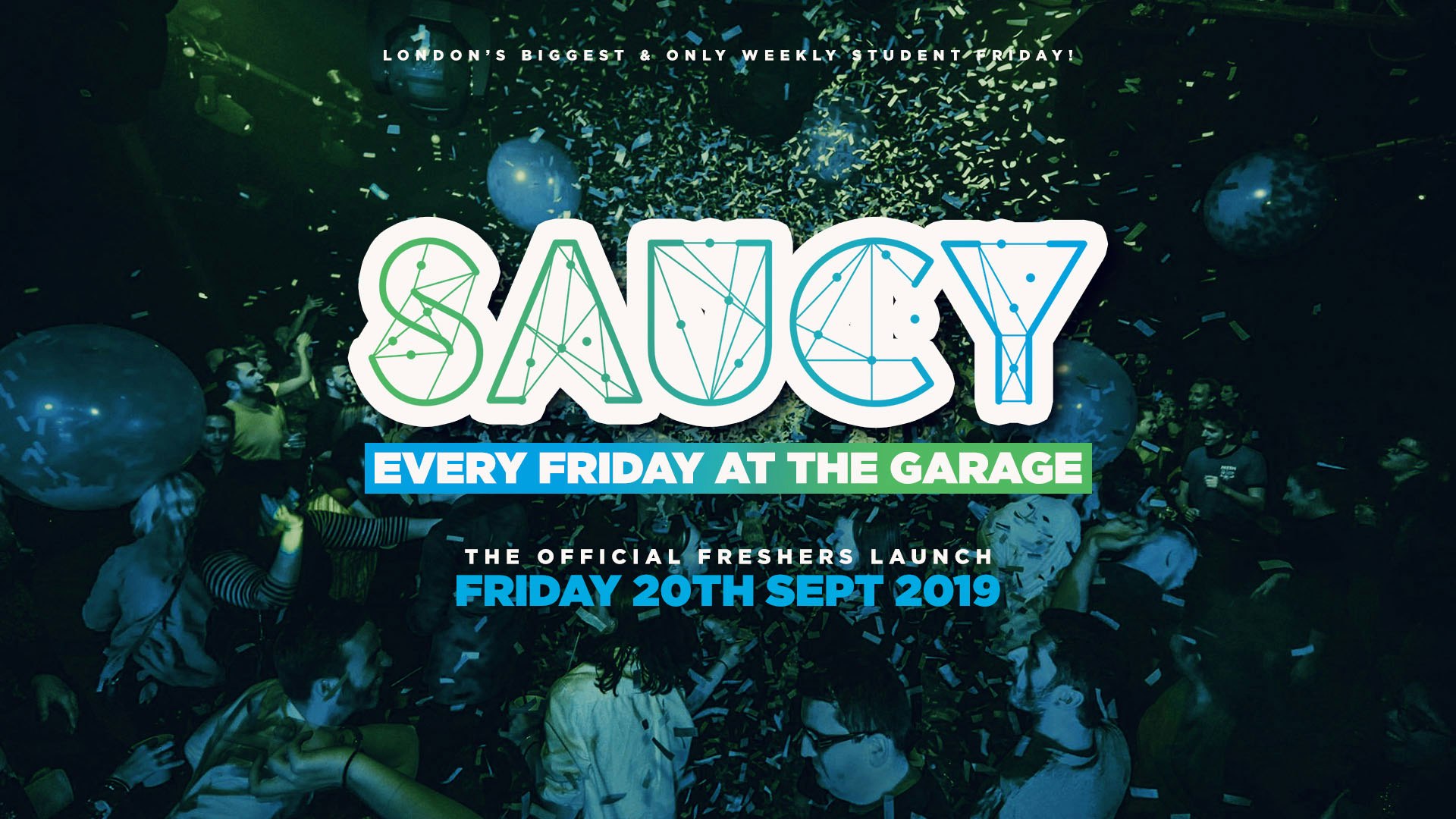 SAUCY LONDON – FRESHERS LAUNCH // London’s Biggest Weekly Student Friday!