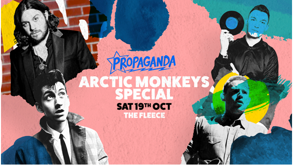 Propaganda Bristol – Arctic Monkeys Special!
