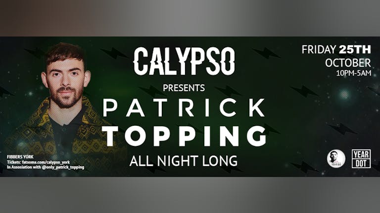 Calypso: Patrick Topping ALL NIGHT LONG