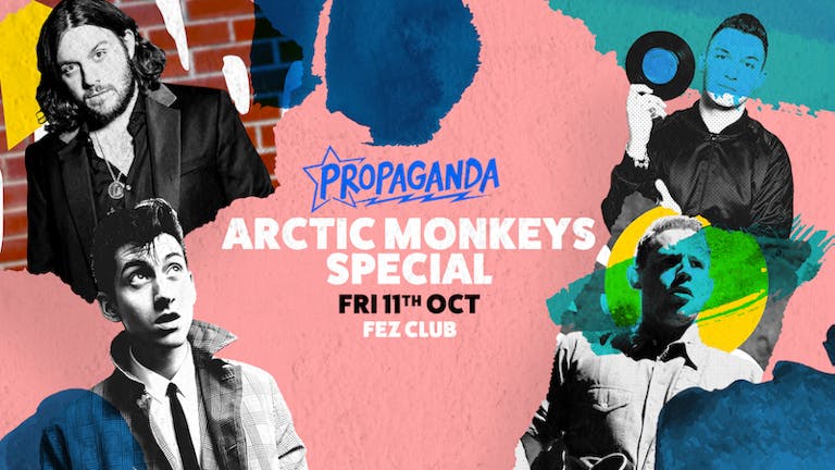 Propaganda Cambridge - Arctic Monkey's Party!