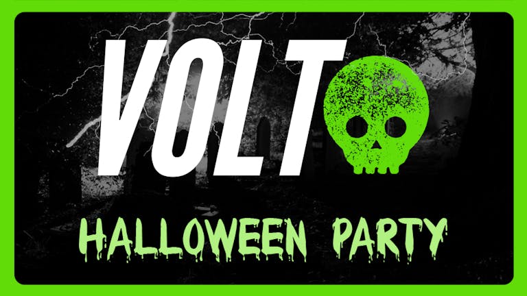 VOLT - The Halloween Party!