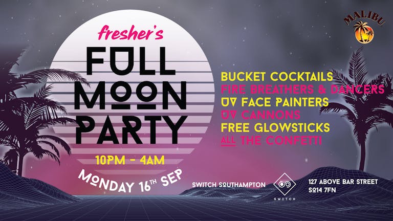Fresher's Full Moon Party - £1.50 Drinks All Night