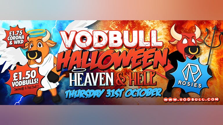 Vodbull Halloween ***SOLD OUT *** HEAVEN & HELL!! 