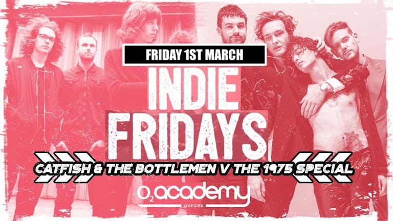Indie Fridays | Catfish v The 1975 Special!
