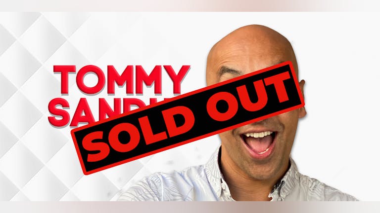 Tommy Sandhu : Live - Birmingham ** SOLD OUT - Join Waiting List or Buy Tickets For 09/06/2024 **